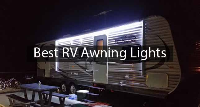 Best RV Awning Lights in 2024 : Top 6 Picks & Buying Guide