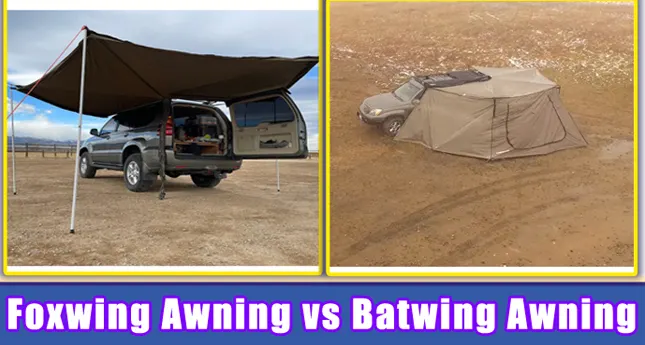 Foxwing VS Batwing Awning : 6 Factors You Must Know