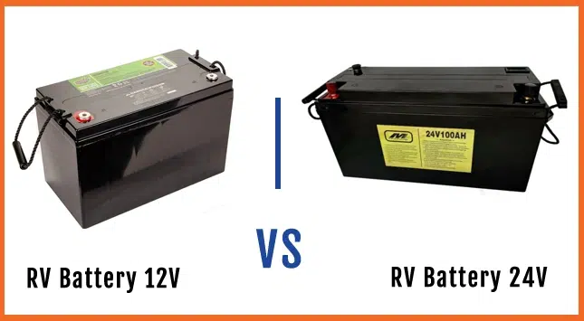 RV Battery 12V VS 24V : 14 Factors Discussed