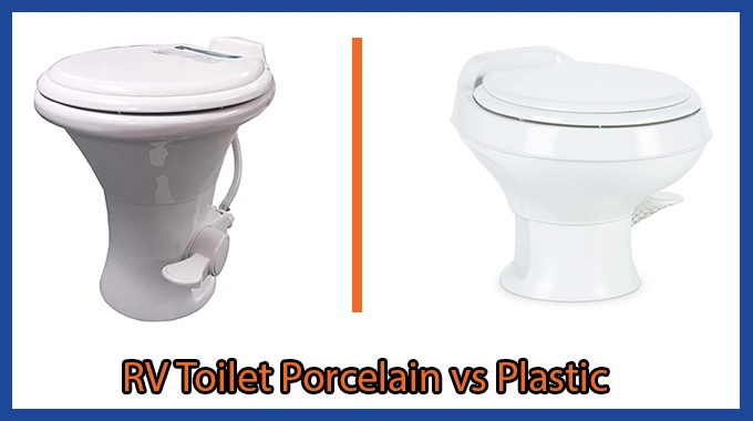 RV Toilet Porcelain vs Plastic