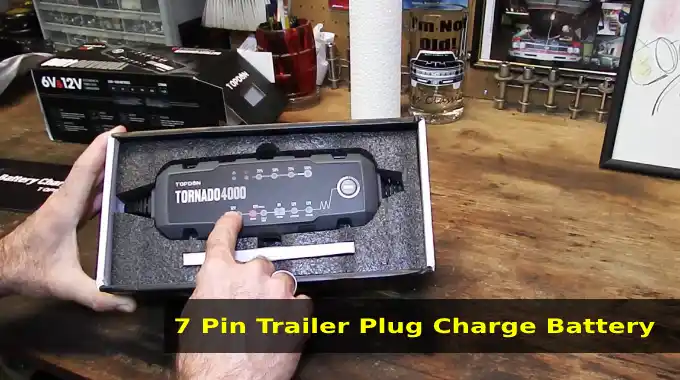 Does a 7 Pin Trailer Plug Charge Battery
