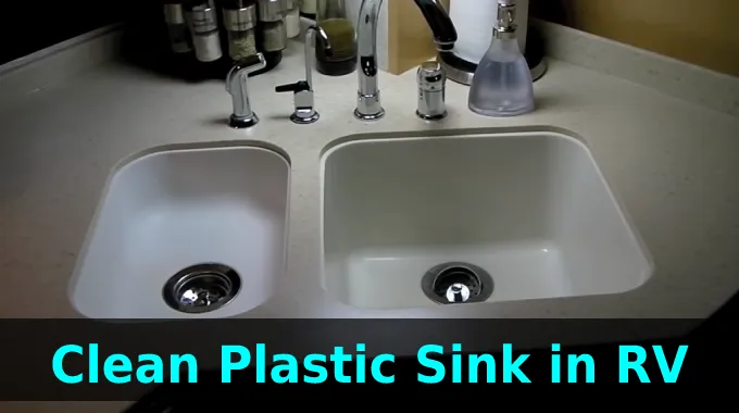 How to Clean Plastic Sink in RV