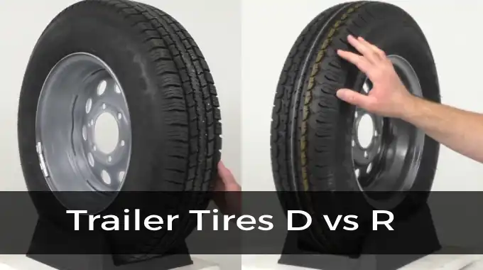Trailer Tires D vs R: 12 Key Differences