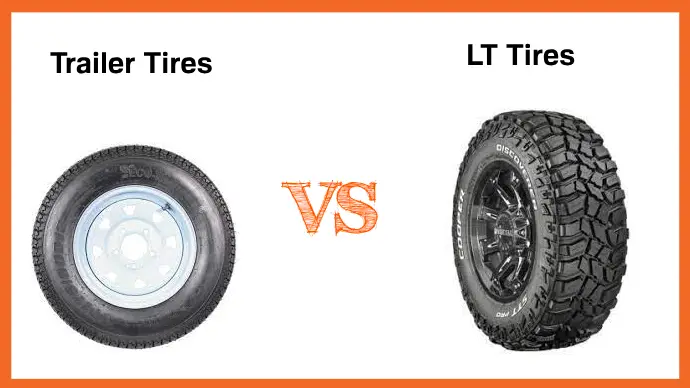 Trailer Tires VS LT Tires