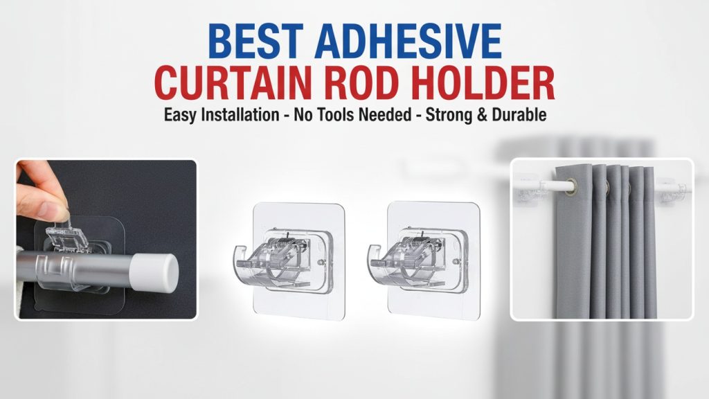 Best Adhesive Curtain Rod Holders for 2026 (No Drilling!)